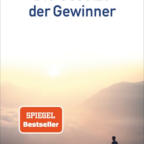 Die Gesetze der Gewinner: Erfolg und ein erfülltes Leben