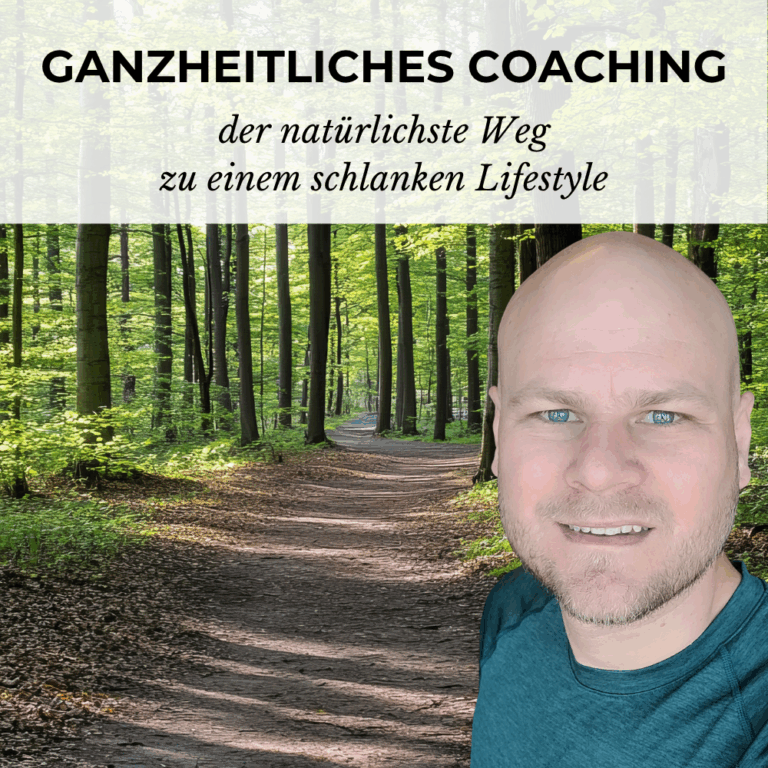 Ganzheitliches Coaching - der natürlichste Weg zu einem schlanken Lifestyle